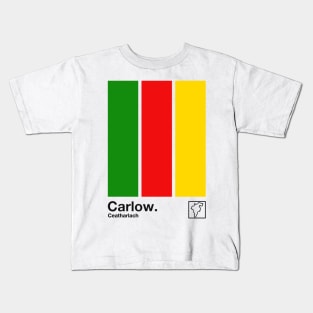 County Carlow / Original Retro Style Minimalist Poster Design Kids T-Shirt